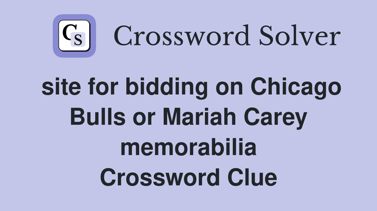 site for bidding on Chicago Bulls or Mariah Carey memorabilia